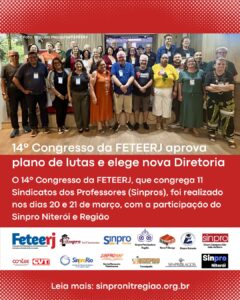 14º CONGRESSO DA FETEERJ APROVA PLANO DE LUTAS E ELEGE NOVA DIRETORIA